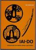 Iai-Do Buch+deutsch Kendo Iaido Iai+Do