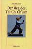 Der Weg des Tai Chi Chuan Buch+deutsch Budo kungfu Kung-Fu Kung+Fu Kungfu tai+chi taiji tai-chi taichichuan