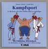 Kampfsport ist die Kunst, sich ohne Waffen selbst zu verteidigen Buch+deutsch Divers karate kickboxen kung+fu kendo kobudo freestyle aikido cartoon