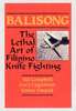 Balisong The Lethal Art of Filipino Knife Fighting Buch+englisch Waffen