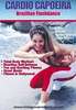 Cadrio Capoeira Brazilian Flashdance DVD DVDs Video Videos Capoeira