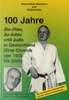100 Jahre Jiu-Jiutsu und Judo in Deutschland Buch+deutsch Ju-Jutsu Ju+Jutsu judo jiu+jitsu