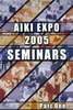 Aikido Aiki Expo 2005 Seminar Vol. 1 DVD DVDs Video Videos Aikido
