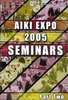Aikido Aiki Expo 2005 Seminar Vol. 2 DVD DVDs Video Videos Aikido