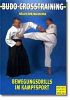 Budo Crosstraining - Bewegungsdrill im Kampfsport Buch+deutsch Divers karate kickboxen kung+fu kendo kobudo freestyle aikido