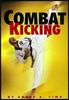 Combat Kicking Buch Buch+englisch Judo Ju+Jutsu Ju-Jutsu Selbstverteidigung Divers Karate Taekwondo Aikido Ninjutsu Kungfu Kung+Fu TKD