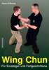 Wing Chun, Für Einsteiger und Fortgeschrittene Buch+deutsch Wing+Tsun Wing+Tsun Wing Chun WT WV Ving Tsun Ving Chun VT