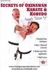 Secrets of Okinawan Karate & Kobudo Vol. 2 DVD DVDs Video Videos Nunchaku Kobudo Tonfa Bo Hanbo kama sai okinawa karate