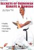 Secrets of Okinawan Karate & Kobudo Vol. 14 Ne Waza DVD DVDs Video Videos Nunchaku Kobudo Tonfa Bo Hanbo kama sai okinawa karate