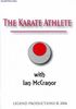 The Karate Athlete with Ian McCranor DVD DVDs Video Videos Demos+und+Kaempfe karate shotokan shotokanryu