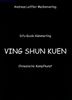 Ving Shun Kuen - Chinesische Kampfkunst Buch+deutsch Wing+Tsun Wing+Tsun Wing Chun WT WV Ving Tsun Ving Chun VT