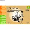 Laikido en bandes dessinées. Tome 2 Buch+französisch Aikido