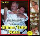 Secrets of Okinawan Karate & Kobudo Vol. 12 Shime Tuite Waza