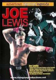 Joe Lewis  American Fighting Legend