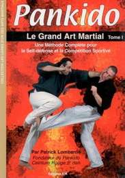 Pankido - Le Grand Art Martial Tome 1