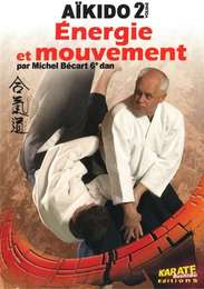 Aikido énergie et mouvement