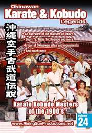 Okinawan Karate & Kobudo Legends Vol.24 Karate & Kobudo Masters of the 1900's