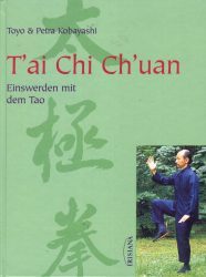 Tai Chi Chuan - Eins werden mit dem Tao