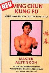 Wing Chun Kung Fu - World famous deadly Street Fighting System Vol. 1