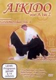 Aikido von A bis Z  Grundtechniken Vol.4