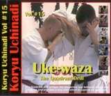 Secrets of Okinawan Karate & Kobudo Koryu Uchinadi Uke-Waza
