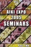 Aikido Aiki Expo 2005 Seminar Vol. 2