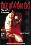 Mastering Taekwondo Black Belt Sparring