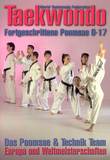 Taekwondo - Die fortgeschrittenen Poomsaes 9-17