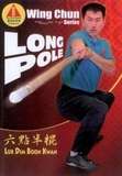 Wing Chun Long Pole Luk Dim Boon Kwan