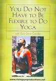 You Do Not Have to Be Flexible to Do Yoga