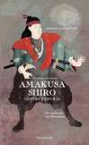 Amakusa Shiro - Gottes Samurai Der Aufstand von Shimabara