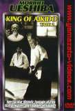 King of Aikido Morihei Ueshiba Vol.2
