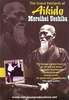 The Grand Patriarch of Aikido Morihei Ueshiba dvd dvds lehrmittel video videos aikido