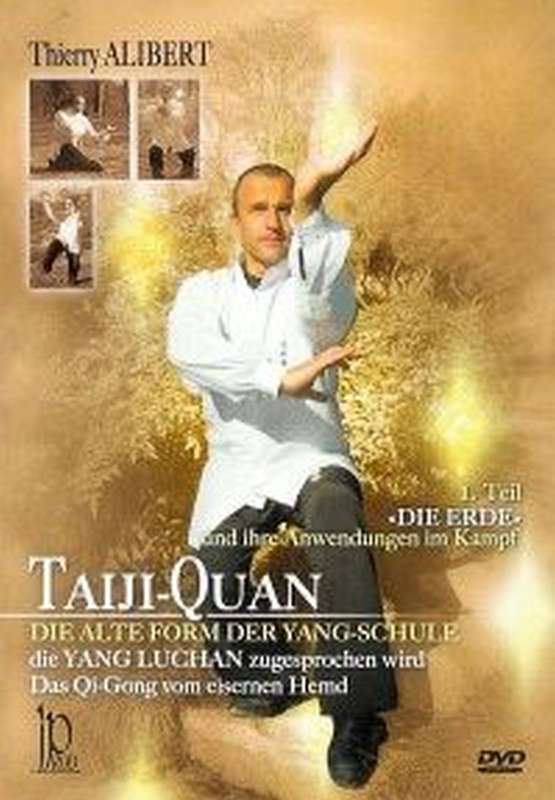 Taiji-Quan Die Alte Form der Yang-Schule Vol.1