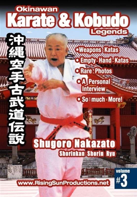 Okinawan Karate & Kobudo Legends Vol.3 Shugoro Nakazato Shorinkan Shorin Ryu