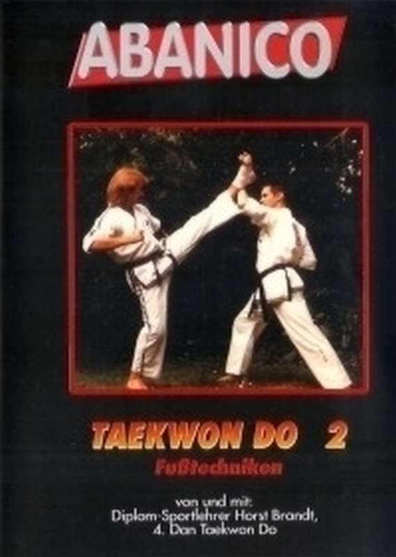 Taekwondo Vol.2 Fußtechniken