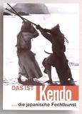 Das ist Kendo - Das erste deutsche Fachbuch über das Schwertfechten der Samurai von J. Sasamori und G. Warner