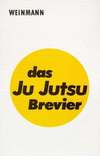 Das Ju Jutsu Brevier - Nehls-Rast