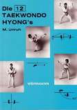 Die 12 Taekwondo Hyongs - M. Unruh
