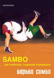 Sambo ...der kraftvolle, russische Kampfsport - W.M. Andrejew & E.M. Tschumakow