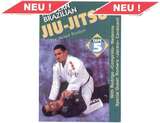 Brazilian Jiu-Jitsu 5 -Comprido - Mount-Position: Verteidigungen und Abschlußtechniken