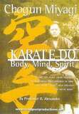 Karate Do Body, Mind, Spirit Chogun Miyagi - von Großmeister Chogun Miyagi 10.Dan