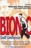 Bionic Self Defence - Von Großmeister Peter Urban 10.Dan