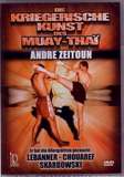 Independance Die Kampfkunst des Muay-Thai - The Martial Art of Muay Thai - Von Meister Andre Zeitoun