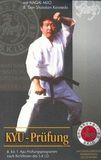 Shotokan Karate Kyu-Prüfungen Vom 8. bis 1.Kyu - Von Akio Nagai 8.Dan Shotokan Karate Do