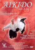 Aikido von A bis Z  Grundtechniken Vol.1 - Reiner Brauhardt Kyoshi 8.Dan Aikido