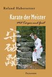 Palisander Karate der Meister - Mit Körper und Geist - Roland Habersetzer