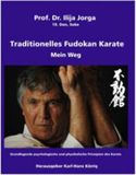 Schlatt Traditionelles Fudokan Karate - Prof. Dr. Ilja Jorg