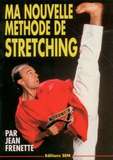 MA Nouvelle Methode de Stretching - Jean Frenette