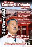  Okinawan Karate & Kobudo Legends Vol.17 Dr. Tsuyoshi Chitose - Chito Ryu Karate